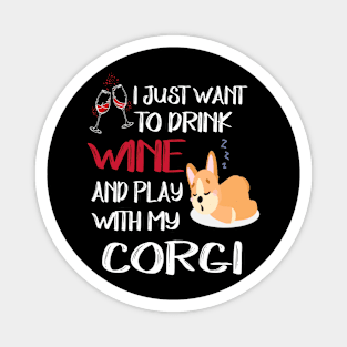 I Want Just Want To Drink Wine (129) Magnet